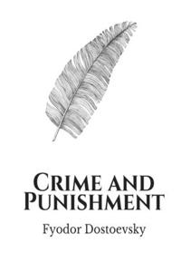 Crime and Punishment by Fyodor Dostoevsky