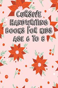 Cursive Handwriting Books for Kids Age 6 to 8