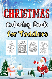 Christmas Coloring Book for Toddlers: The ultimate coloring book for kids and adult Do a Dot Page a Day, Merry CHRISTMAS Dot Markers coloring Book