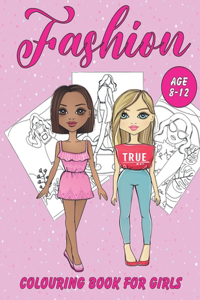 Fashion Colouring Book for Girls Ages 8-12
