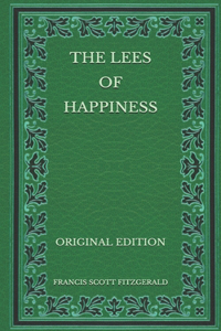 The Lees of Happiness - Original Edition