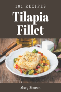 101 Tilapia Fillet Recipes