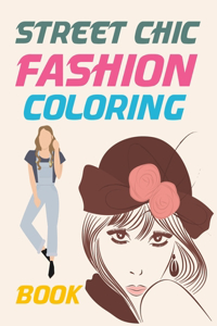 Street Chic Fashion Coloring Book