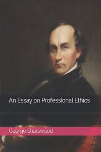 An Essay on Professional Ethics