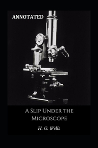 A Slip Under the Microscope Annotated