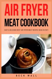 Air Fryer Meat Cookbook