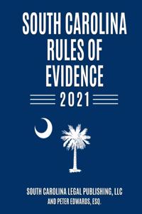 South Carolina Rules of Evidence 2021