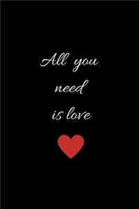 All you need is love