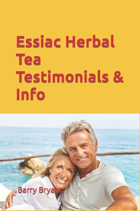 Essiac Herbal Tea Testimonials & Info