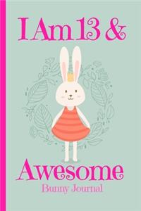 Bunny Journal I Am 13 & Awesome