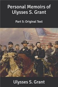 Personal Memoirs of Ulysses S. Grant