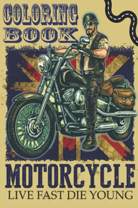 Motorcycle, Live Fast Die Young