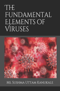 Fundamental Elements of Viruses