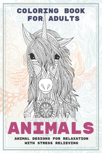 Animals - Coloring Book for adults - Animal Designs for Relaxation with Stress Relieving