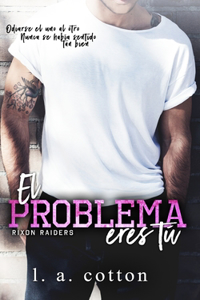 El problema eres tú
