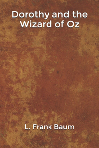 Dorothy and the Wizard of Oz