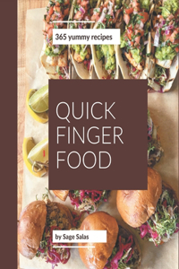 365 Yummy Quick Finger Food Recipes