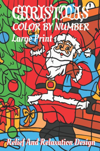 Christmas Color BY Number Large Print Relief And Relaxation Designs