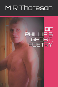 Of Phillip's Ghost, Poetry