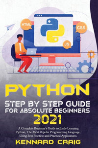 Python Step By Step Guide For Absolute Beginners 2021