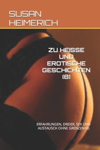 Zu Heisse Und Erotische Geschichten (8)