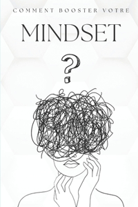 Comment booster votre Mindset ?