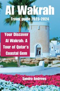 Al wakrah travel guide 2023-2024
