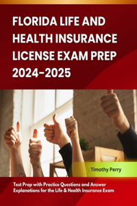 Florida Life and Health Insurance License Exam Prep 2024-2025