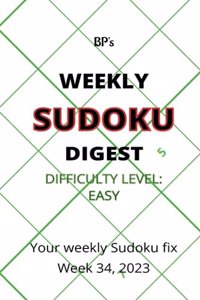 Bp's Weekly Sudoku Digest - Difficulty Easy - Week 34, 2023