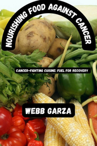 Nourishing food against cancer