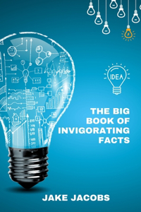 The Big Book of Invigorating Facts