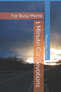 1 Minute Car Devotions: For Busy Mom's