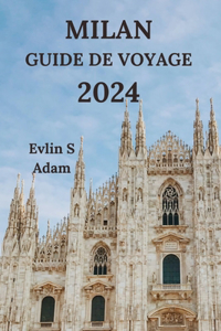 Milan Guide de Voyage 2024
