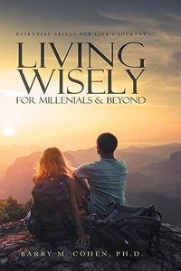 Living Wisely - For Millenials & Beyond