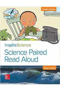 Inspire Science, Grade 2, Science Paired Read Aloud, Vacation Surprise / Water on Earth