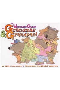 Ultimate Guide to Grandmas & Grandpas!
