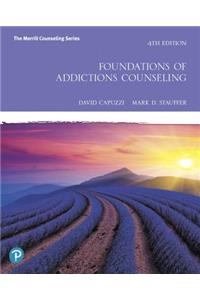 Foundations of Addictions Counseling Plus Mylab Counseling with Pearson Etext -- Access Card Package