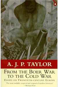 From the Boer War to the Cold War: Essays on Twentieth-Century Europe (Penguin Press history)