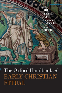 Oxford Handbook of Early Christian Ritual