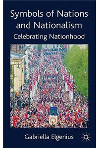 Symbols of Nations and Nationalism: Celebrating Nationhood