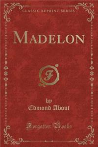 Madelon (Classic Reprint)