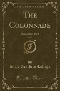 The Colonnade, Vol. 1: December, 1938 (Classic Reprint)