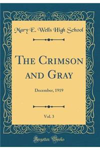 The Crimson and Gray, Vol. 3: December, 1919 (Classic Reprint)
