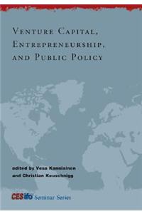 Venture Capital, Entrepreneurship, and Public Policy