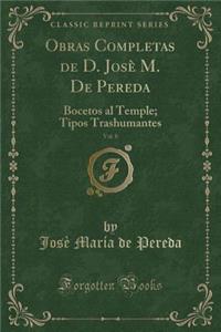 Obras Completas de D. Josè M. De Pereda, Vol. 8