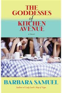The Goddesses of Kitchen Avenue