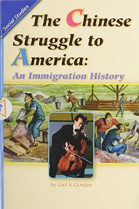 Reading 2011 Leveled Reader Grade 6.6.3 Advanced: The Chinese Struggle to America: An Immigration History