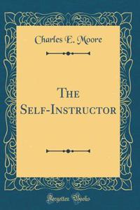 The Self-Instructor (Classic Reprint)
