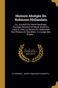 Histoire Abrégée Du Robinson Hollandais