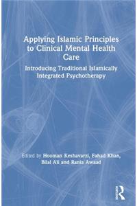 Applying Islamic Principles to Clinical Mental Health Care